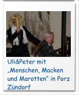 Uli&Peter mit „Menschen, Macken und Marotten“ in Porz Zündorf