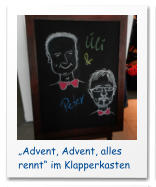 Advent, Advent, alles rennt im Klapperkasten